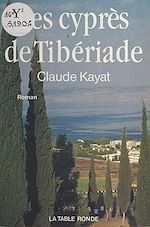 Télécharger le livre :  Les cyprès de Tibériade