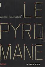 Download this eBook Le pyromane