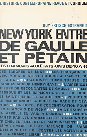 Téléchargez le livre :  New York entre De Gaulle et Pétain