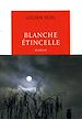 Télécharger le livre :  Blanche étincelle