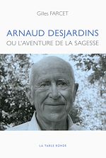 Télécharger le livre :  Arnaud Desjardins ou l'aventure de la sagesse