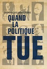 Télécharger le livre :  Quand la politique tue