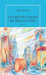 Download this eBook Les Révolutions de Bella Casey