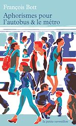 Download this eBook Aphorismes pour l'autobus et le métro