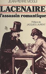 Download this eBook Lacenaire, l'assassin romantique
