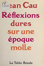 Download this eBook Réflexions dures sur une époque molle