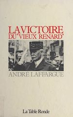 Télécharger le livre :  La victoire du "vieux renard"