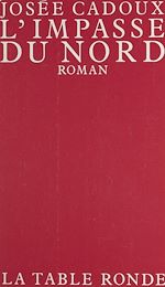Télécharger le livre :  L'impasse du Nord