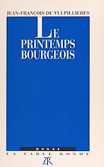 Télécharger le livre :  Le printemps bourgeois