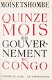 Télécharger le livre :  Quinze mois de gouvernement du Congo