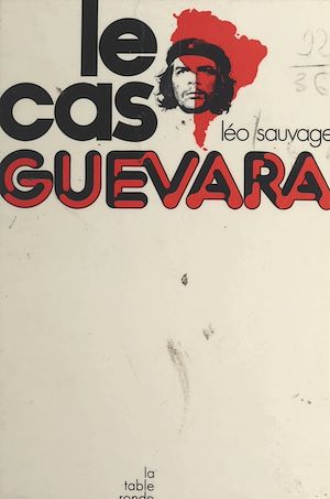 Téléchargez le livre :  Le cas Guevara