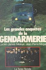 Download this eBook Les grandes enquêtes de la gendarmerie