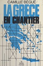 Télécharger le livre :  La Grèce en chantier