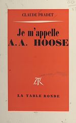 Download this eBook Je m'appelle A. A. Hoose