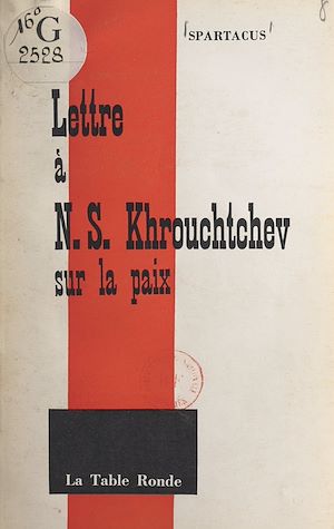 Téléchargez le livre :  Lettre à N. S. Khrouchtchev sur la paix