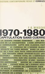 Télécharger le livre :  1970-1980, capitulation sans guerre
