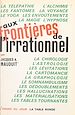 Télécharger le livre :  Aux frontières de l'irrationnel