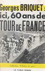 Download this eBook Ici, 60 ans de Tour de France