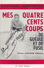 Download this eBook Mes quatre cent coups... de gueule et de fusil