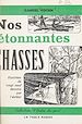 Télécharger le livre :  Nos étonnantes chasses