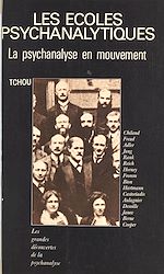 Télécharger le livre :  Les écoles psychanalytiques : la psychanalyse en mouvement