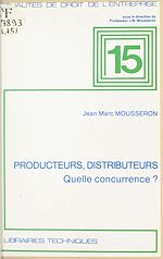 Download this eBook Producteurs, distributeurs, quelle concurrence ? : leçons sur la société de distribution