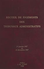 Download this eBook Recueil de jugements des tribunaux administratifs : 1er janvier 1987-31 décembre 1987