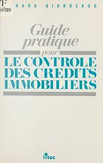 Download this eBook Guide pratique pour le contrôle des crédits immobiliers
