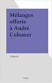 Télécharger le livre :  Mélanges offerts à André Colomer