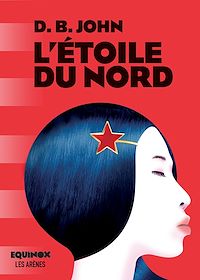 Téléchargez le livre :  L'Etoile du Nord