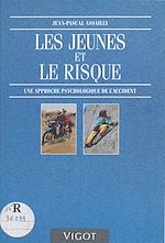 Télécharger le livre :  Les Jeunes et le risque : une approche psychologique de l'accident