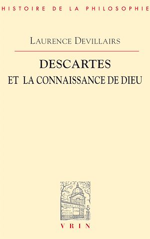 Téléchargez le livre :  Descartes et la connaissance de Dieu