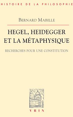 Télécharger le livre :  Hegel, Heidegger et la métaphysique