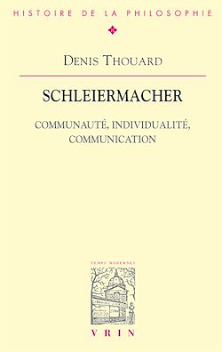 Télécharger le livre :  Schleiermacher. Communauté, individualité, communication