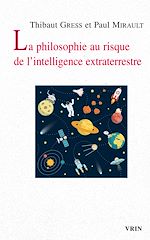 Télécharger le livre :  La philosophie au risque de l'intelligence extraterrestre