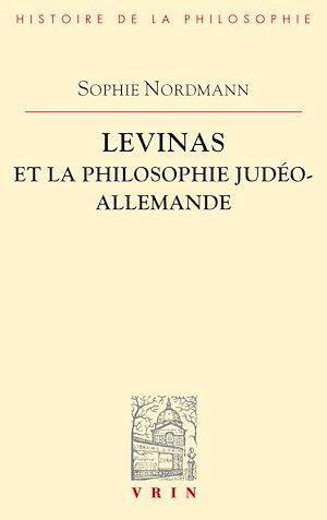 Téléchargez le livre :  Levinas et la philosophie judéo-allemande