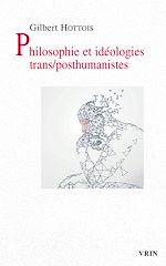 Télécharger le livre :  Philosophie et idéologies trans/posthumanistes