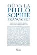 Télécharger le livre :  Où va la philosophie française ?