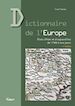Télécharger le livre :  Dictionnaire de l'Europe - 3e édition