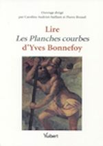 Télécharger le livre :  Lire <i>Les planches courbes</i> d'Yves Bonnefoy