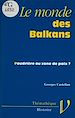 Télécharger le livre :  Le monde des Balkans