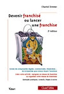 Télécharger le livre :  Devenir franchisé ou lancer une franchise, 2<sup>e</sup> édition 