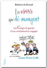 Télécharger le livre :  Les vérités qui dé-mangent - Les Coups de gueule d'une nutritionniste engagée
