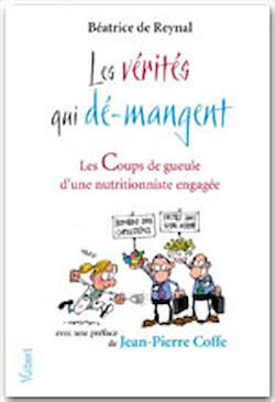 Télécharger le livre :  Les vérités qui dé-mangent - Les Coups de gueule d'une nutritionniste engagée
