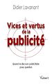Télécharger le livre :  Vices et vertus de la publicité - Quand le discours publicitaire pose question