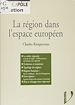 Télécharger le livre :  La région dans l'espace européen