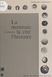 Télécharger le livre :  La monnaie, la cité, l'histoire