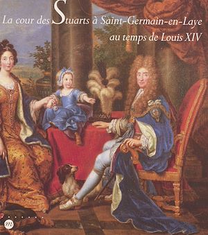 Téléchargez le livre :  La cour des Stuarts à Saint-Germain-en-Laye au temps de Louis XIV