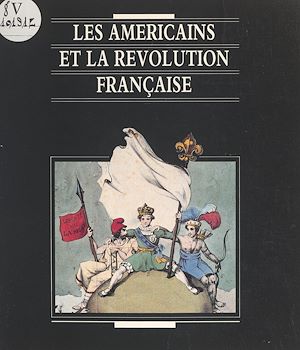 Téléchargez le livre :  Les Américains et la Révolution française