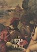 Télécharger le livre :  Le siècle du Titien : l'âge d'or de la peinture à Venise